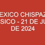 Mexico Chispazo Clasico – 21 de julio de 2024