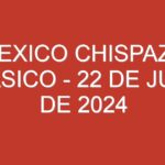 Mexico Chispazo Clasico – 22 de julio de 2024