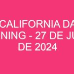 USA California Daily 3 Evening – 27 de julio de 2024