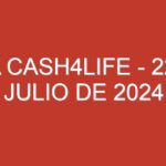 USA Cash4Life – 22 de julio de 2024