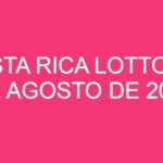 Costa Rica Lotto – 21 de agosto de 2024