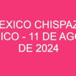 Mexico Chispazo Clasico – 11 de agosto de 2024