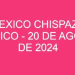 Mexico Chispazo Clasico – 20 de agosto de 2024