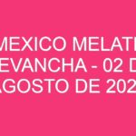 Mexico Melate Revancha – 02 de agosto de 2024