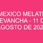 Mexico Melate Revancha – 11 de agosto de 2024