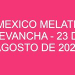 Mexico Melate Revancha – 23 de agosto de 2024