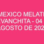 Mexico Melate Revanchita – 04 de agosto de 2024