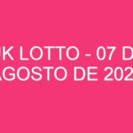 UK Lotto – 07 de agosto de 2024